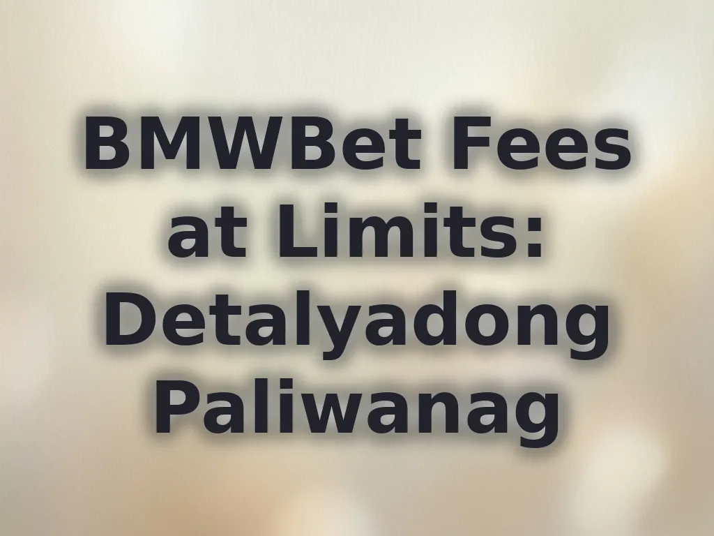 Detalye ng fees at limits